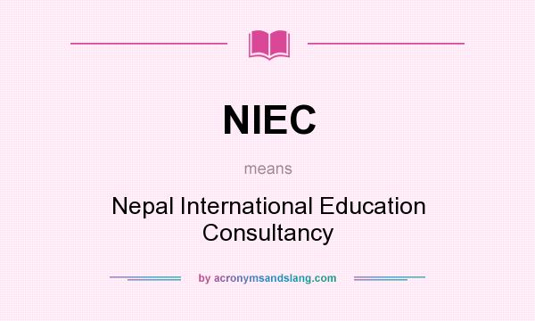 What does NIEC mean? It stands for Nepal International Education Consultancy