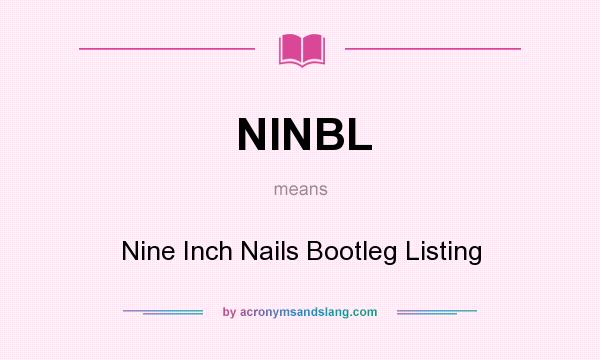What does NINBL mean? It stands for Nine Inch Nails Bootleg Listing