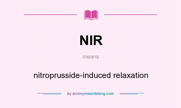 What does NIR mean? It stands for nitroprusside-induced relaxation