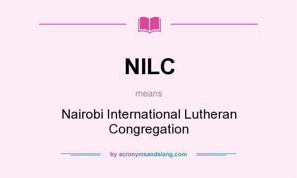 What does NILC mean? It stands for Nairobi International Lutheran Congregation