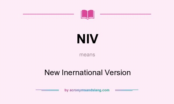 What does NIV mean? It stands for New Inernational Version