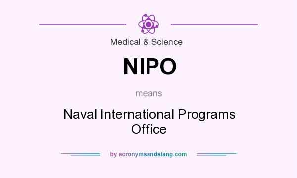 What does NIPO mean? It stands for Naval International Programs Office