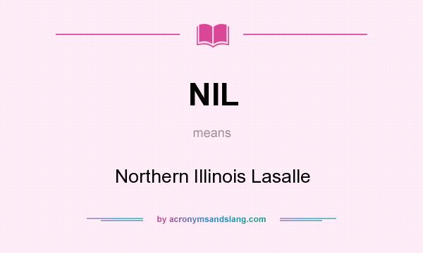 What does NIL mean? It stands for Northern Illinois Lasalle