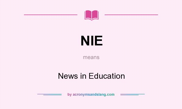 What does NIE mean? It stands for News in Education