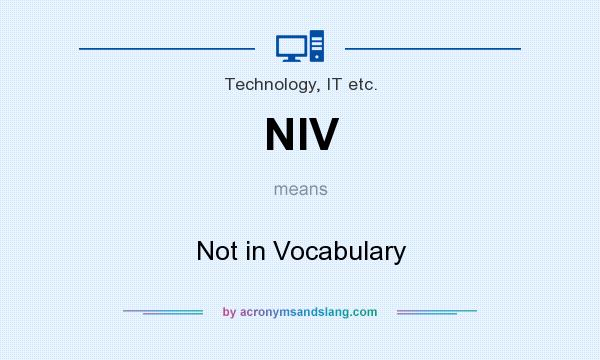 What does NIV mean? It stands for Not in Vocabulary