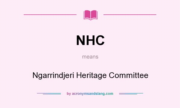 What does NHC mean? It stands for Ngarrindjeri Heritage Committee