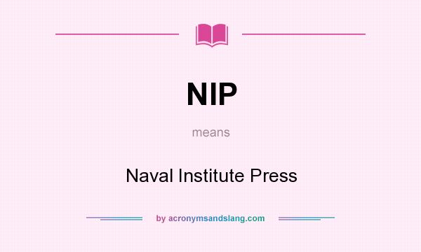 What does NIP mean? It stands for Naval Institute Press