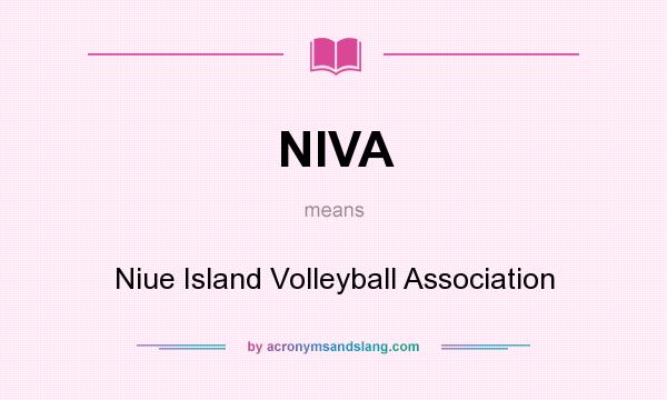 What does NIVA mean? It stands for Niue Island Volleyball Association
