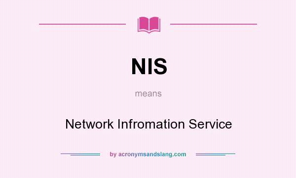 What does NIS mean? It stands for Network Infromation Service