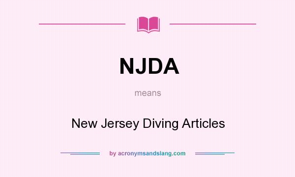 What does NJDA mean? It stands for New Jersey Diving Articles