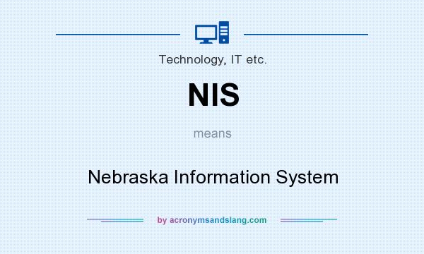 What does NIS mean? It stands for Nebraska Information System