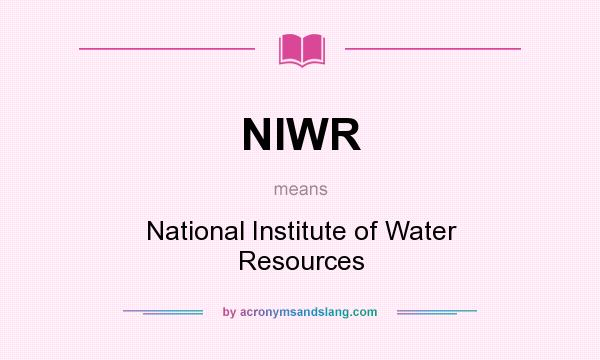 What does NIWR mean? It stands for National Institute of Water Resources