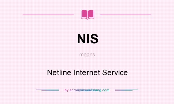 What does NIS mean? It stands for Netline Internet Service