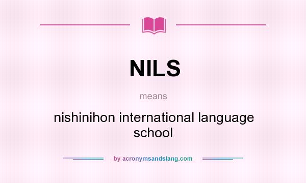 What does NILS mean? It stands for nishinihon international language school