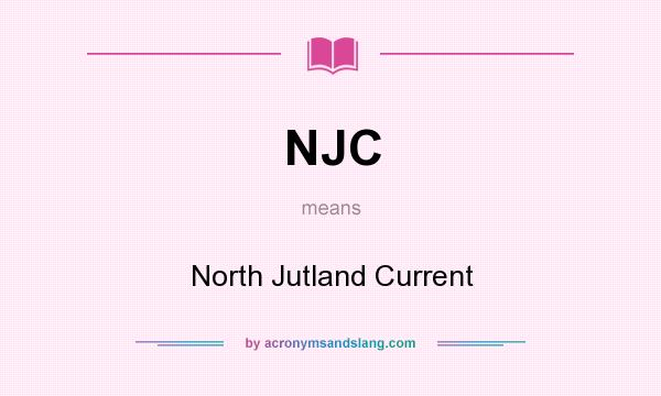 What does NJC mean? It stands for North Jutland Current
