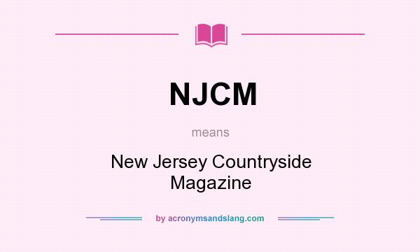 What does NJCM mean? It stands for New Jersey Countryside Magazine
