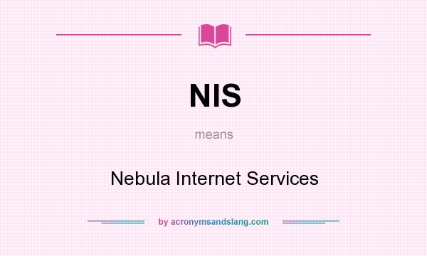 What does NIS mean? It stands for Nebula Internet Services