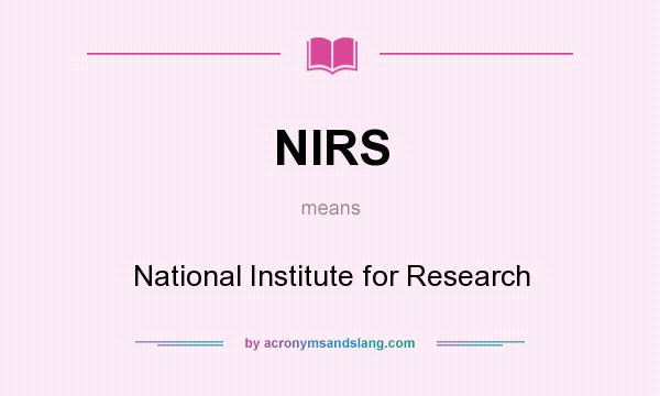 What does NIRS mean? It stands for National Institute for Research