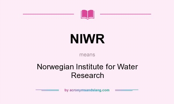 What does NIWR mean? It stands for Norwegian Institute for Water Research