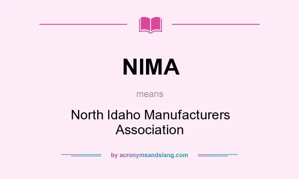 What does NIMA mean? It stands for North Idaho Manufacturers Association