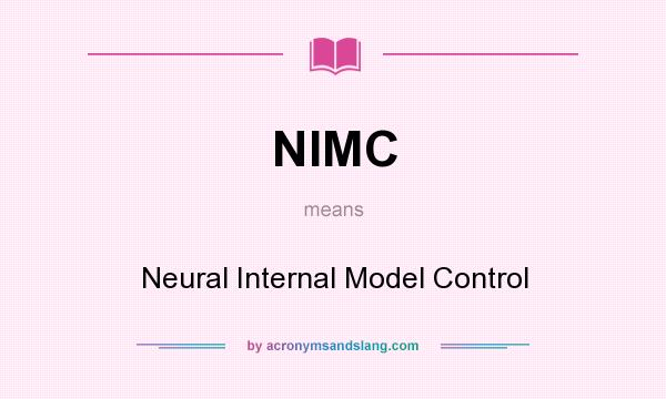 What does NIMC mean? It stands for Neural Internal Model Control