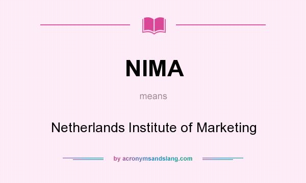 What does NIMA mean? It stands for Netherlands Institute of Marketing