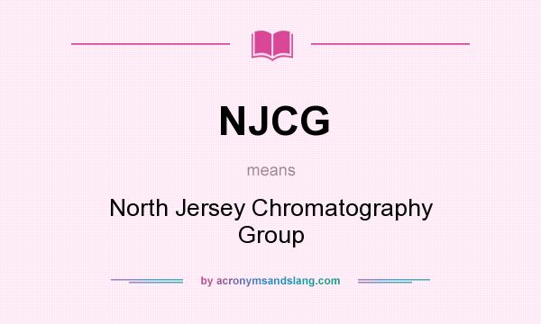 What does NJCG mean? It stands for North Jersey Chromatography Group