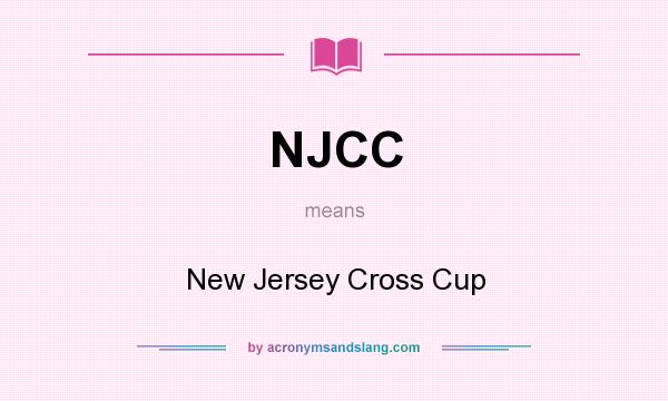 What does NJCC mean? It stands for New Jersey Cross Cup