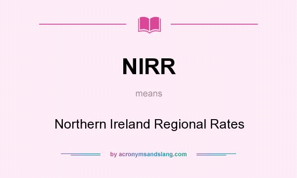 What does NIRR mean? It stands for Northern Ireland Regional Rates