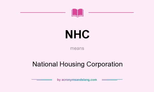 What does NHC mean? It stands for National Housing Corporation