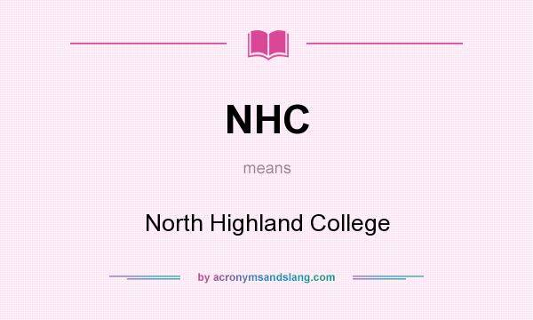 What does NHC mean? It stands for North Highland College