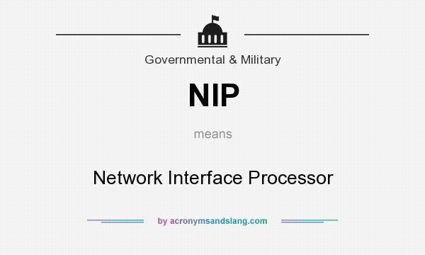 What does NIP mean? It stands for Network Interface Processor