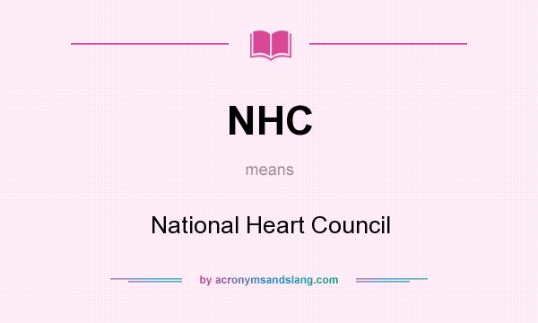 What does NHC mean? It stands for National Heart Council