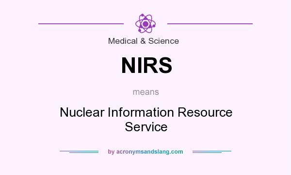 What does NIRS mean? It stands for Nuclear Information Resource Service
