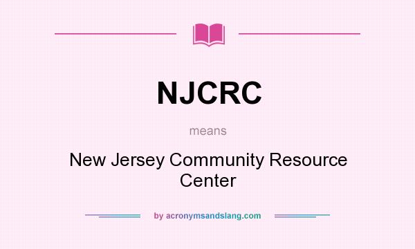 What does NJCRC mean? It stands for New Jersey Community Resource Center