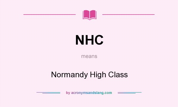 What does NHC mean? It stands for Normandy High Class