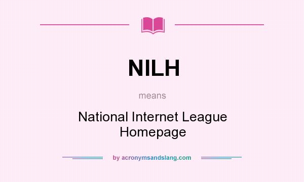 What does NILH mean? It stands for National Internet League Homepage