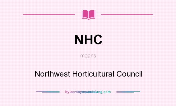 What does NHC mean? It stands for Northwest Horticultural Council