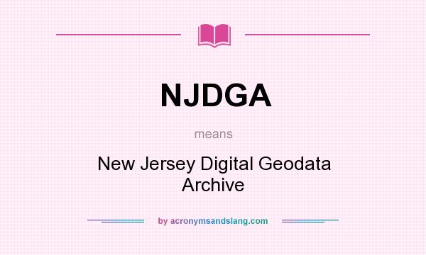 What does NJDGA mean? It stands for New Jersey Digital Geodata Archive