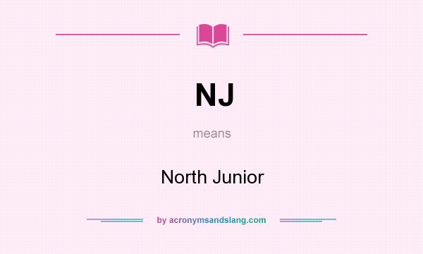 What does NJ mean? It stands for North Junior
