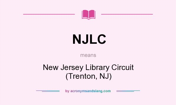 What does NJLC mean? It stands for New Jersey Library Circuit (Trenton, NJ)