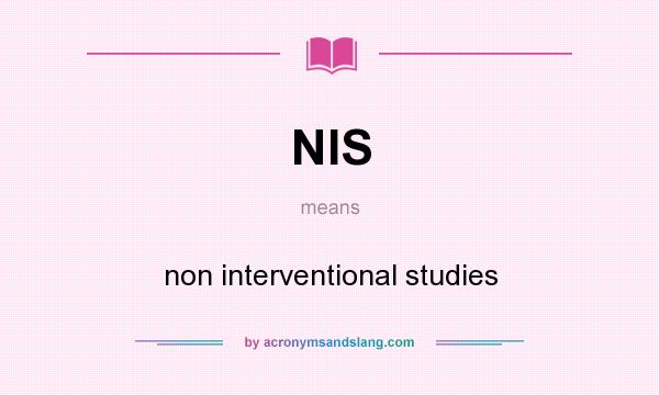 What does NIS mean? It stands for non interventional studies
