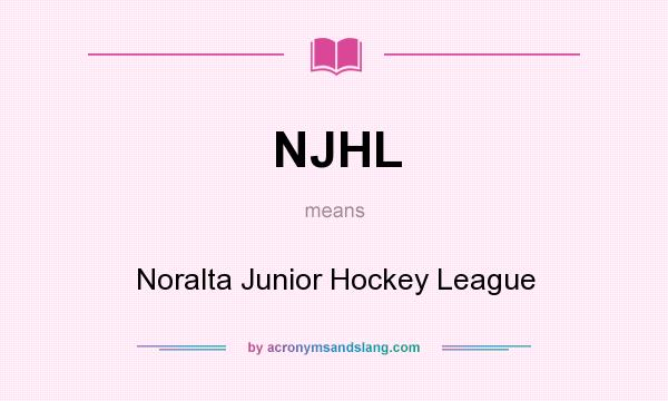 What does NJHL mean? It stands for Noralta Junior Hockey League