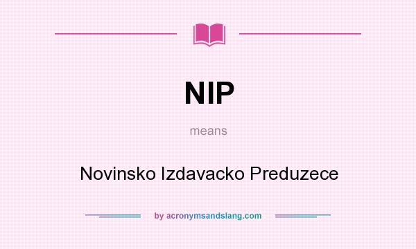 What does NIP mean? It stands for Novinsko Izdavacko Preduzece
