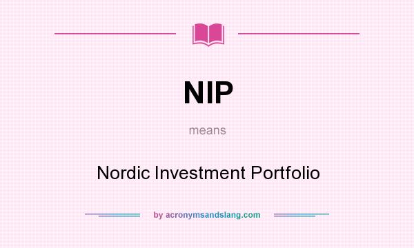 What does NIP mean? It stands for Nordic Investment Portfolio