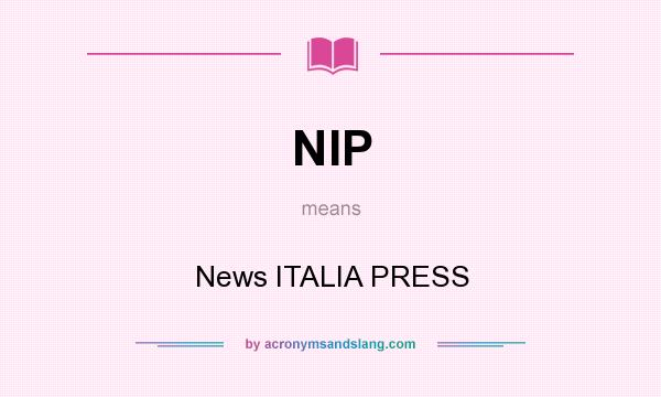 What does NIP mean? It stands for News ITALIA PRESS