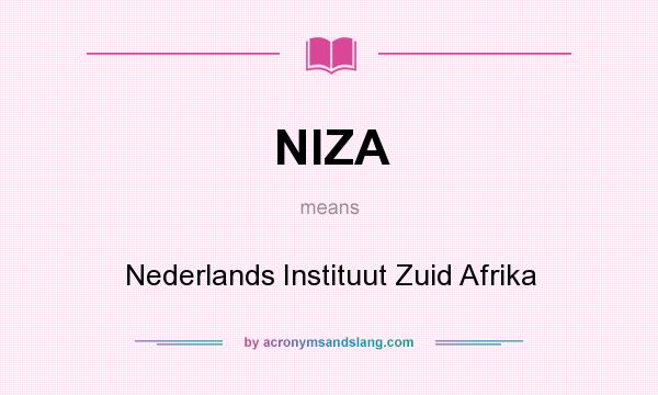 What does NIZA mean? It stands for Nederlands Instituut Zuid Afrika