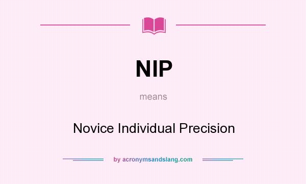 What does NIP mean? It stands for Novice Individual Precision