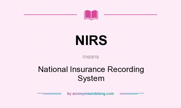 What does NIRS mean? It stands for National Insurance Recording System