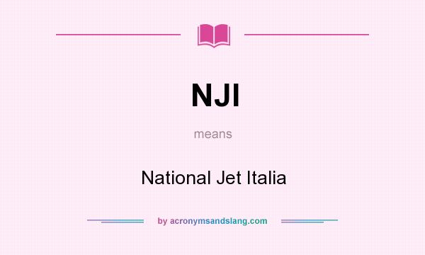 What does NJI mean? It stands for National Jet Italia